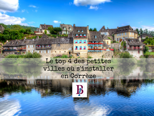 Top&nbsp;4 des petites villes o&ugrave; s&rsquo;installer en Corr&egrave;ze